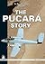The Pucará Story (White Ser...