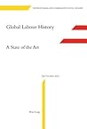 Global Labour History: A State of the Art (International and Comparative Social History)