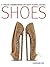 Shoes: A Visual Celebration...