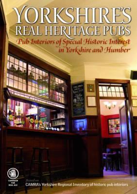 Yorkshire's Real Heritage Pubs (Paperback)