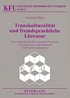 Transkulturalität und fremdsprachliche Literatur: Eine empirische Studie zu mentalen Prozessen von primär mono- oder bikulturell sozialisierten ... Fremdsprachenunterricht) (German Edition) Transkulturalität und fremdsprachliche Literatur: Eine empirische Studie zu mentalen Prozessen von primär mono- oder bikulturell sozialisierten ... Fremdsprachenunterricht) (German Edition)