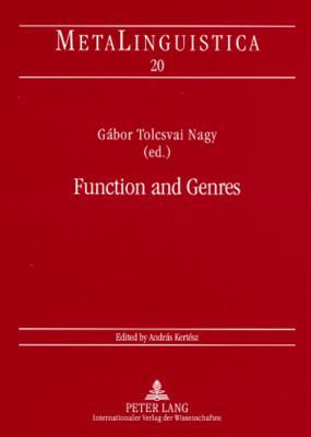 Function and Genres: Studies on the Linguistic Features of Discourse Types (Metalinguistica)