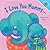 I Love You Mummy/I Love You Daddy...( A Flip-Over Book)