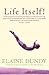 Life Itself! by Elaine Dundy