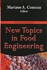 New Topics in Food Engineering by Mariann A. Comeau