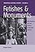 Fetishes and Monuments: Afro-Brazillian Art and Culture in the Twentieth Century (Remapping Cultural History, 6)