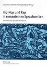 Hip-Hop und Rap in romanischen Sprachwelten: Stationen einer globalen Musikkultur (German Edition)