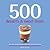 500 Desserts & Sweet Treats