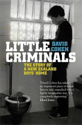 Little Criminals: The Story of a New Zealand Boys' Home