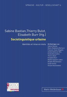 Sociolinguistique urbaine: Identités et mise en mots (Sprache – Kultur – Gesellschaft) (French Edition)