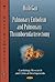 Pulmonary Embolism and Pulmonary Thromboendarterectomy (Cardiology Research and Clinical Developments)
