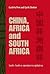 China, Africa and South Africa: South-South Co-operation in a Global Era