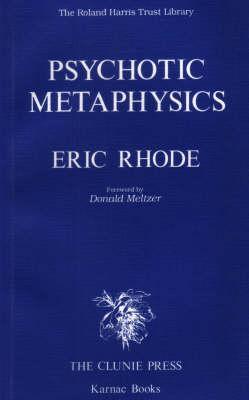 Psychotic Metaphysics (Roland Harris Trust Library)