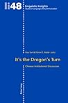 It’s the Dragon’s Turn: Chinese Institutional Discourses (Linguistic Insights)