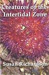 Creatures of the Intertidal Zone Creatures of the Intertidal Zone