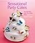 Sensational Party Cakes: Fun and Fancy Cake Decorating Ideas