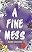 A Fine Mess by Norman Jorgensen