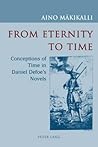 From Eternity to Time: Conceptions of Time in Daniel Defoe’s Novels