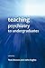Teaching Psychiatry to Unde...