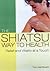 The Shiatsu Way to Health: ...