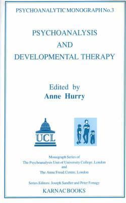 Psychoanalysis and Developmental Therapy (The Psychoanalytic Monograph Series)