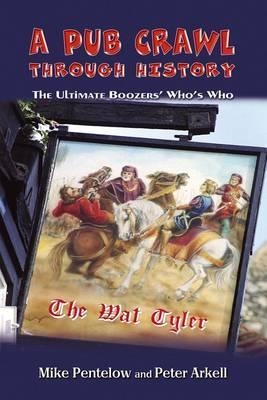 A Pub Crawl Through History: The Ultimate Boozers' Who's Who