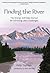 Finding the River: The Energy Self-Help Guide for Surviving Life's Challenges