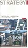 Transforming the Us Military: Implications for the Asia-Pacific