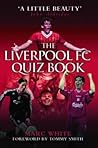 The Liverpool FC Quiz Book