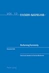 Performing Femininity: Dance and Literature in German Modernism (Cultural History and Literary Imagination)