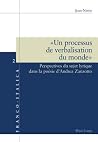 « Un processus de verbalisation du monde »: Perspectives du sujet lyrique dans la poésie d’Andrea Zanzotto (Franco-Italica) (French Edition) « Un processus de verbalisation du monde »: Perspectives du sujet lyrique dans la poésie d’Andrea Zanzotto (Franco-Italica) (French Edition)
