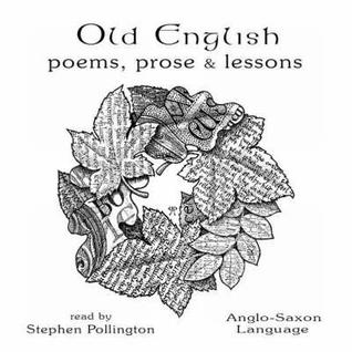 Old English, Poems Prose and Lessons