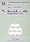 Akzeptanz und Motivation: Empirische Ansätze zur Erforschung des unterrichtlichen Einsatzes von bilingualen und mehrsprachigen Modulen (Kolloquium Fremdsprachenunterricht) (German Edition) Akzeptanz und Motivation: Empirische Ansätze zur Erforschung des unterrichtlichen Einsatzes von bilingualen und mehrsprachigen Modulen (Kolloquium Fremdsprachenunterricht) (German Edition)