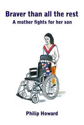 Braver Than All the Rest: A Mother Fights for Her Son