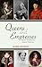Queens and Empresses by Mark Hichens