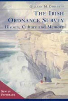 The Irish Ordnance Survey: History, Culture and Memory
