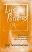 Life Patterns: Responding to Life's Questions, Crises, and Challenges