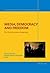 Media, Democracy and Freedom: The Post-Communist Experience (Interdisciplinary Studies on Central and Eastern Europe)