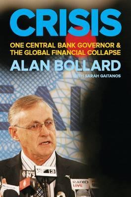 Crisis: One Central Bank Governor & the Global Financial Collapse (Paperback)