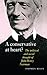 A Conservative at Heart?: The Political and Social Thought of John Henry Newman
