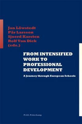 From Intensified Work to Professional Development: A Journey through European Schools (Neue Studien Zur Anglistik Und Amerikanistik) (German Edition)