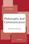 Philosophy and Communication: Collected Essays Philosophy and Communication: Collected Essays