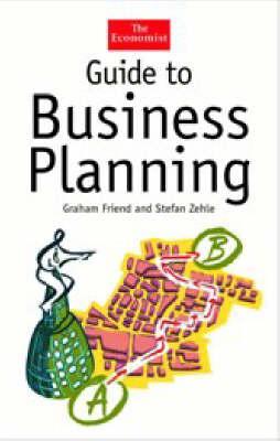 Guide to Business Planning (The Economist Series)