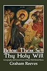 Before Them Set They Holy Will
