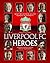 Liverpool Heroes by Ragnhild Lund Ansnes