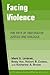 Facing Violence: The Path of Restorative Justice and Dialogue