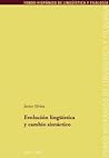 Evolución lingüística y cambio sintáctico (Fondo Hispánico de Lingüística y Filología) (Spanish Edition)