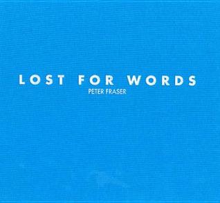 Lost for Words: Peter Fraser