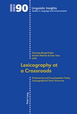 Lexicography at a crossroads: Dictionaries and encyclopedias today, lexicographical tools tomorrow