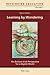 Learning by Wandering by Marie Martin